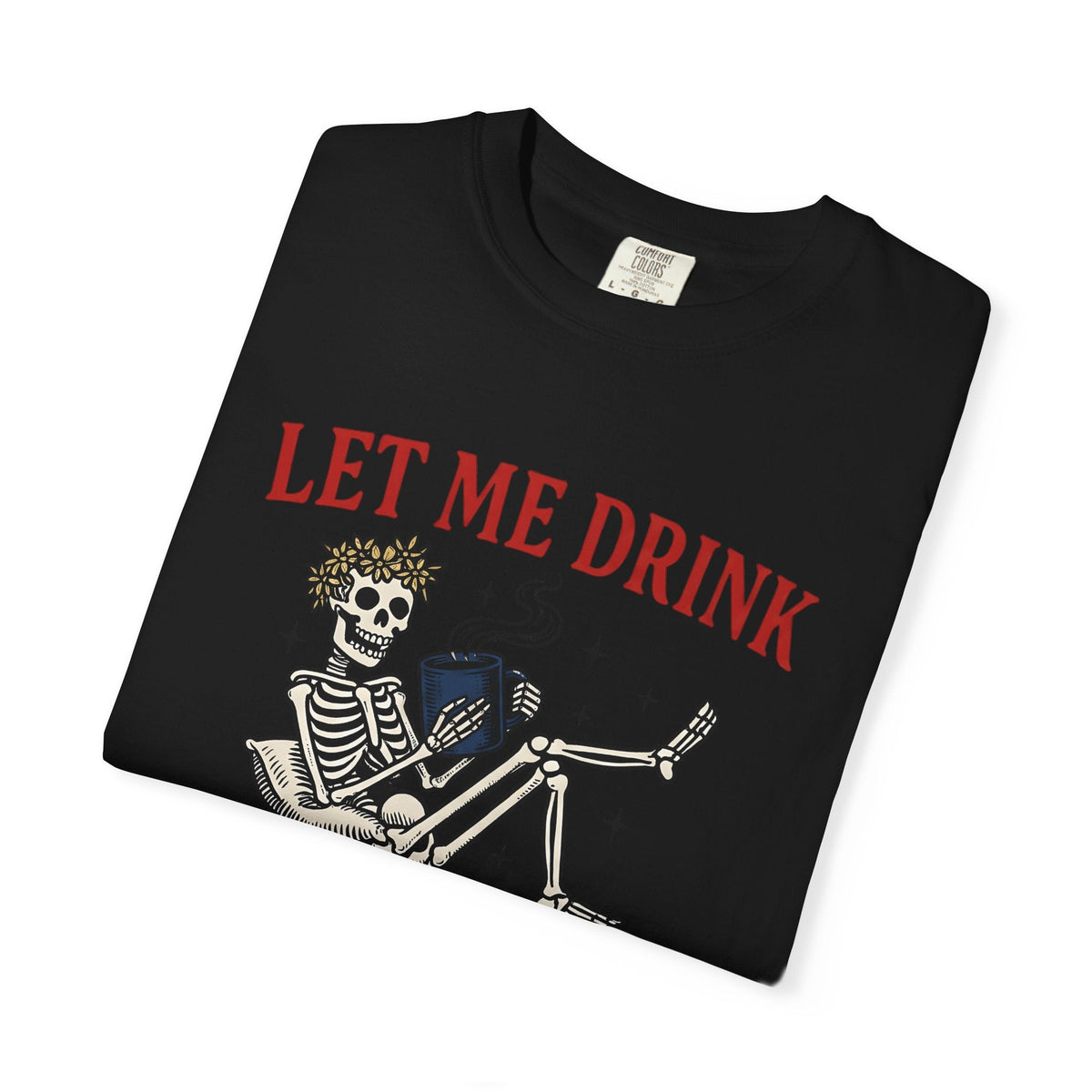 Skull Coffee Cup Shirt Funny Cappuccino Gift Women Cartoon Tee Coffee Mug T-Shirt Humor Fan Comic Tshirt Coffee Illustration Hand Drawn