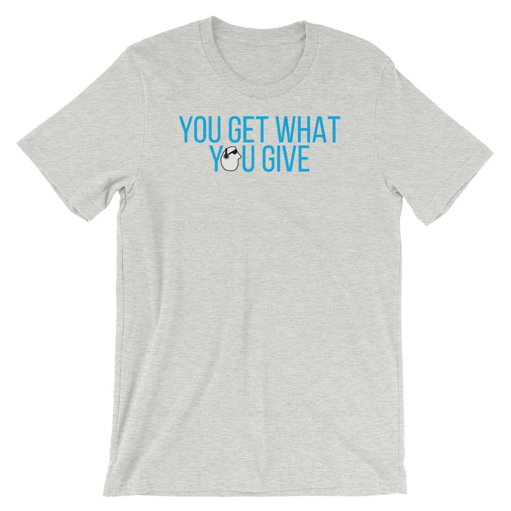 SunnyDayze GET WHAT YOU GIVE Short-Sleeve Unisex T-Shirt product image 6