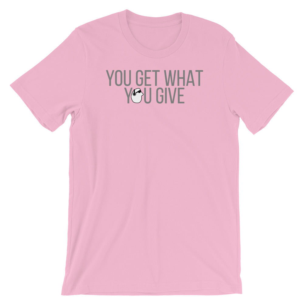 SunnyDayze GET WHAT YOU GIVE Short-Sleeve Unisex T-Shirt product image 10