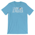 SunnyDayze LIVIN' ON A PRAYER Short-Sleeve Unisex T-Shirt product image 1