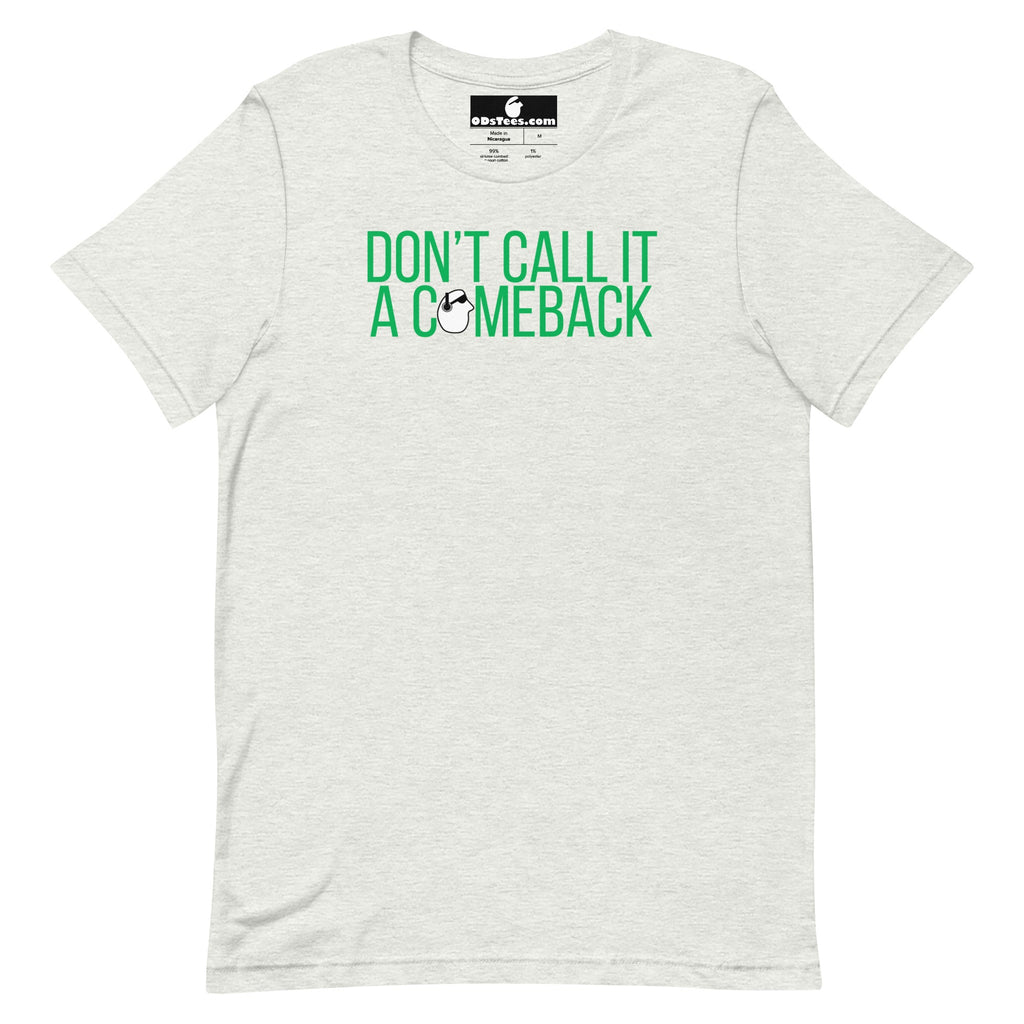 SunnyDayze DON'T CALL IT Short-Sleeve Unisex T-Shirt product image 11