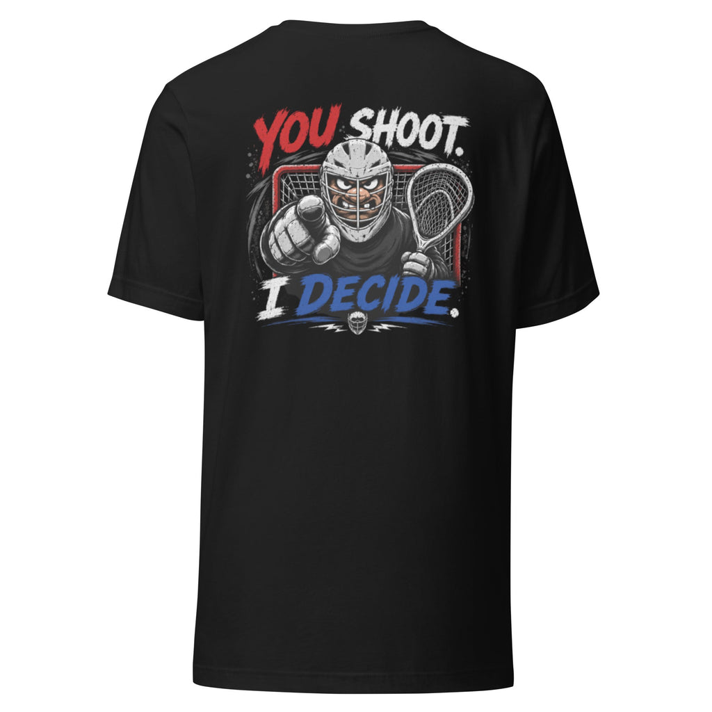 YOU SHOOT, I DECIDE